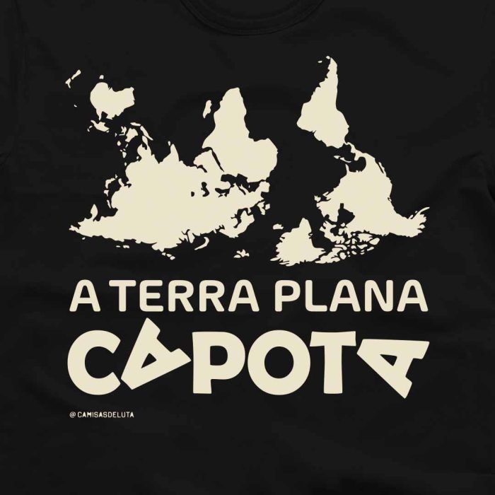 Camiseta A Terra Plana Capota